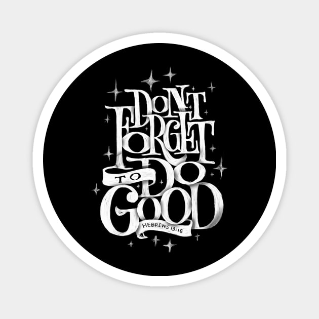 Don't Forget to do Good Magnet by stefankunz